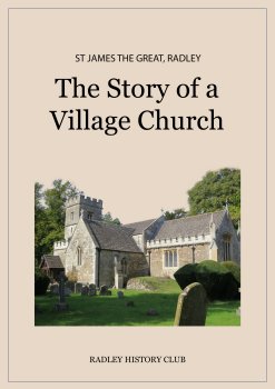 Front cover of the Radley History Club book, 'The Story of a Village Church: St James the Great, Radley'