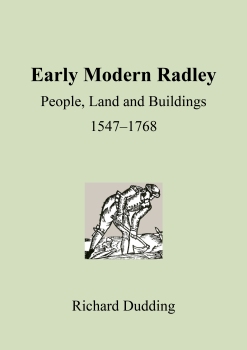 Front cover of Radley History Club's book, 'Early Modern Radley: People, land and Buildings 1547-1768'